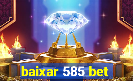 baixar 585 bet